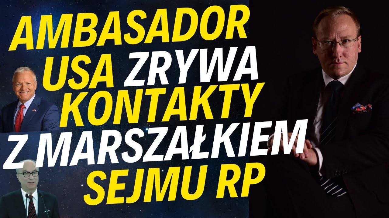 Ambasador USA zrywa kontakty z marszałkiem Sejmu RP