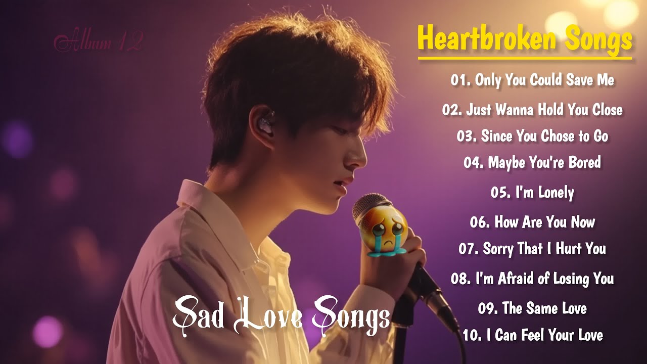Beautiful Love Songs 2025 - Vol.12 | Heartbroken Songs 2025 | English sad song | Broken heart songs