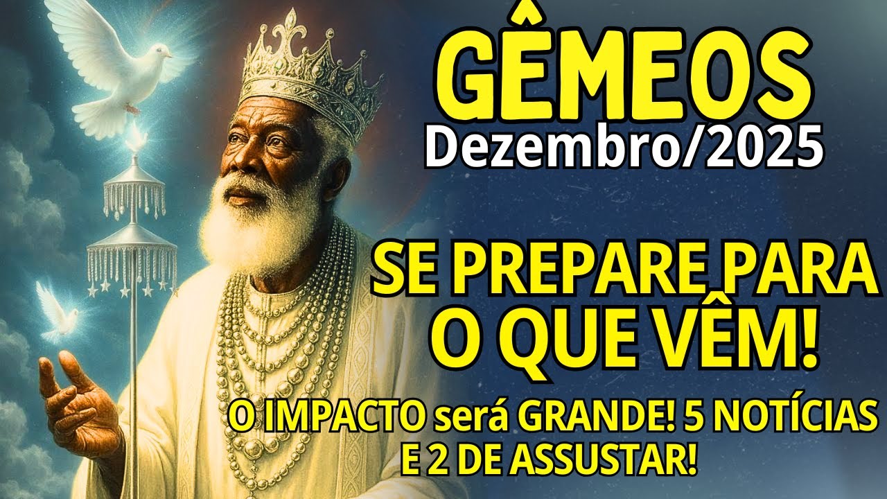 GÊMEOS Dezem/2025♉ O IMPACTO será GRANDE! 5 NOTÍCIAS E 2 DE ASSUSTAR😱 MANTENHA TUDO EM SEGREDO