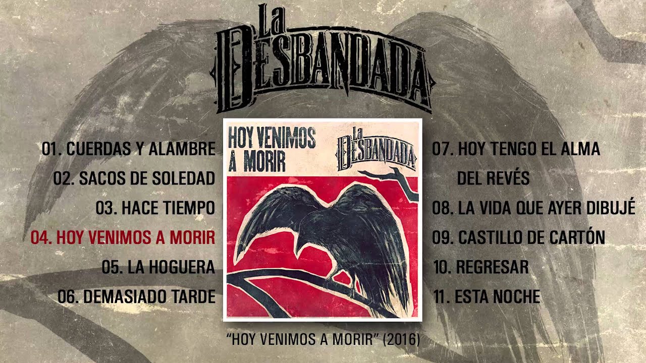 LA DESBANDADA "Hoy Venimos A Morir" (Álbum Completo)