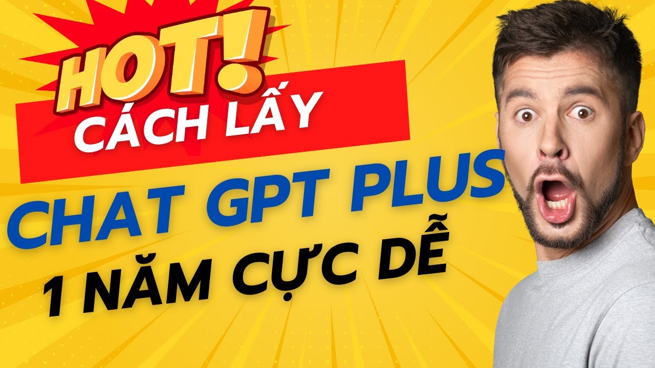 Mẹo lấy ChatGPT Plus 12 Tháng Cực Dễ Trong Vòng 5P | Ai Cũng Làm Được