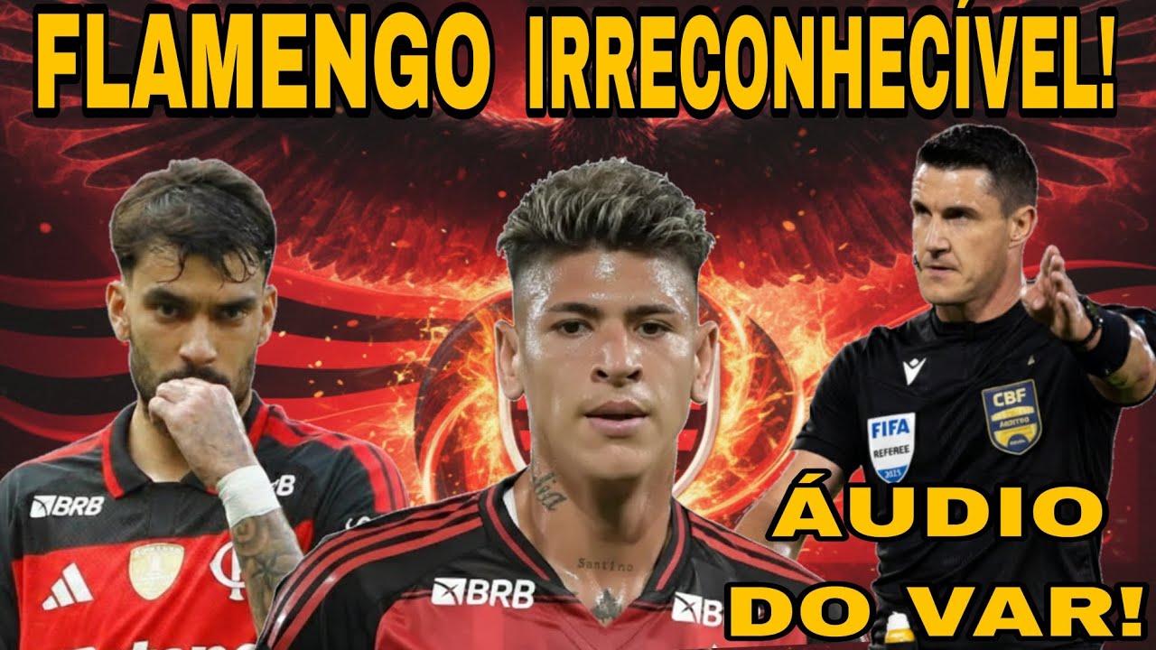 FINAL DECEPCIONANTE, CARRASCAL EXPULSO, TIME ABAIXO, ÁUDIO DO VAR DIVULGADO