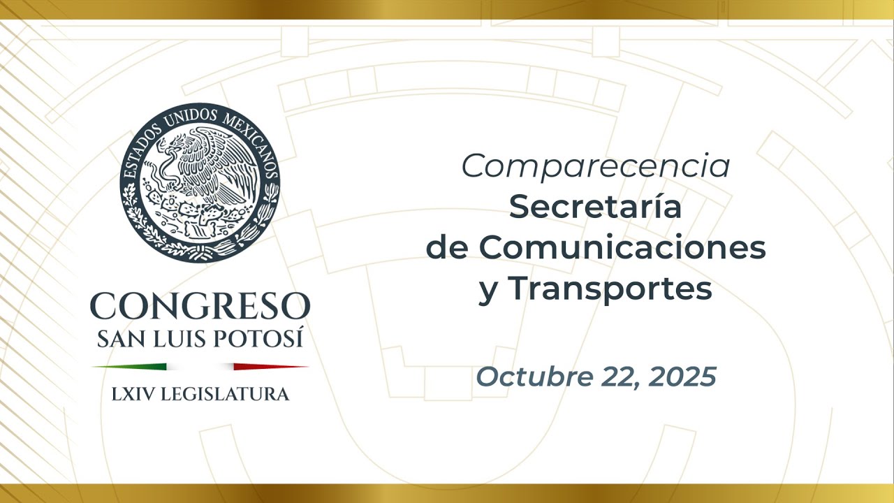 20251022 Comparecencia &ndash; Secretar&iacute;a de Comunicaciones y Transportes