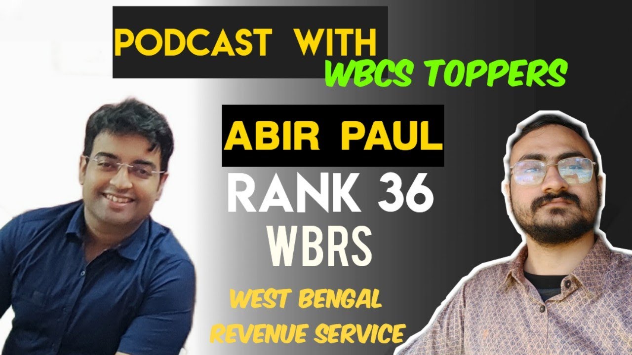 PODCAST with TOPPERS |  ABIR PAUL, WBRS  2023 | Rank  36 Exclusive Interview