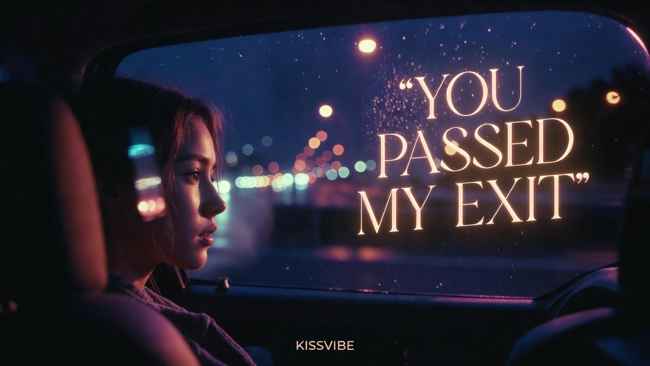 You Passed My Exit — Night Drive Story (Emotional Ambient EDM) | KISSVIBE