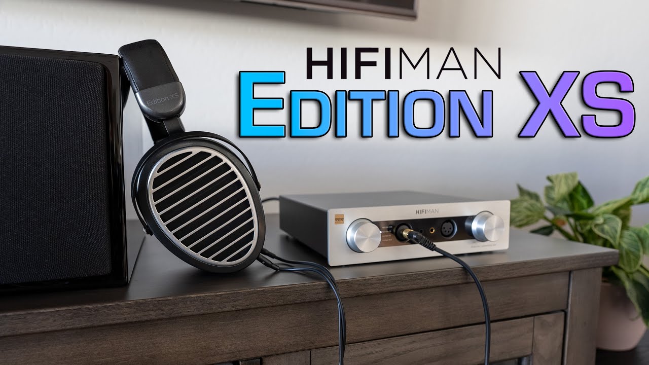 Hifiman Edition XS Review - The Pinnacle of Value
