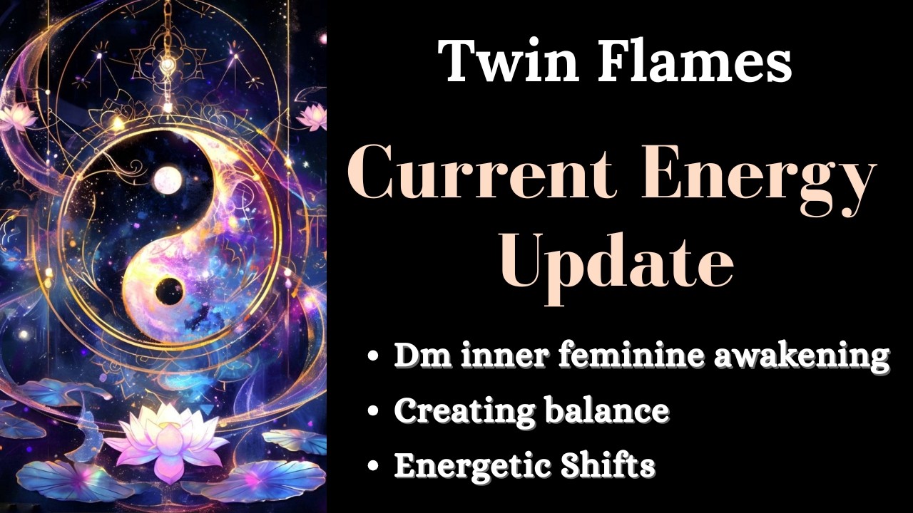 Current Energy Update | Twin Flames