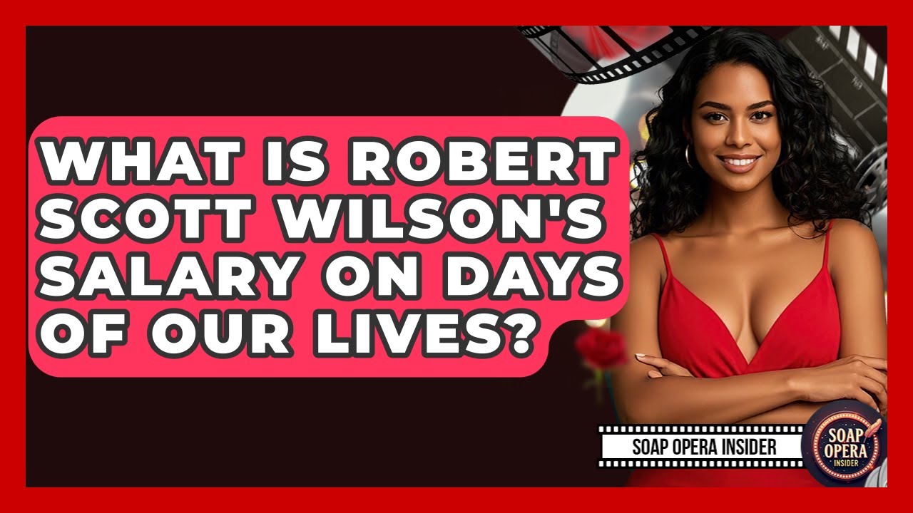 What Is Robert Scott Wilson's Salary On Days Of Our Lives? - Soap Opera Insider