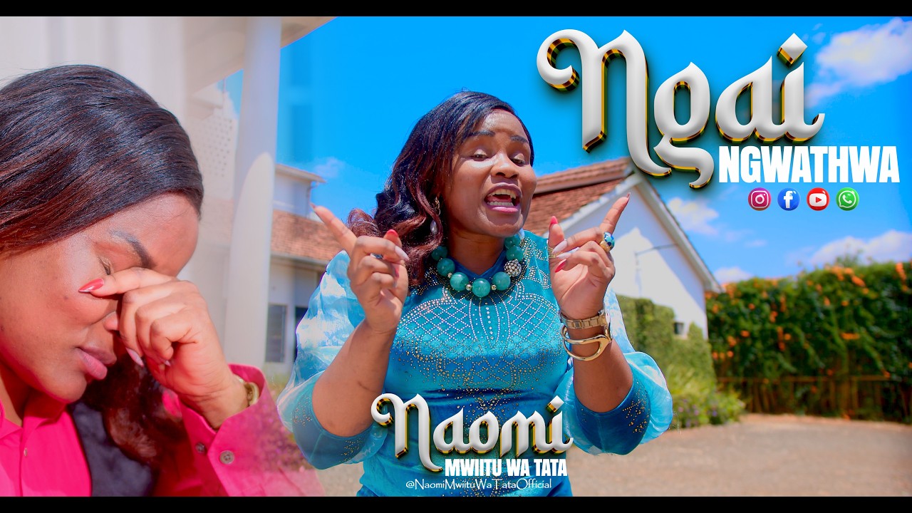 NAOMI MWIITU WA TATA - NGAI NGWATHWA (OFFICIAL 4K VIDEO)