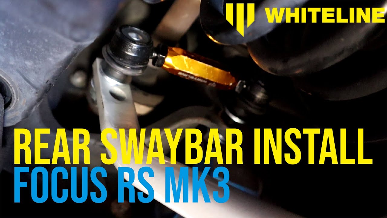 How to install a Rear Swaybar on a Focus RS