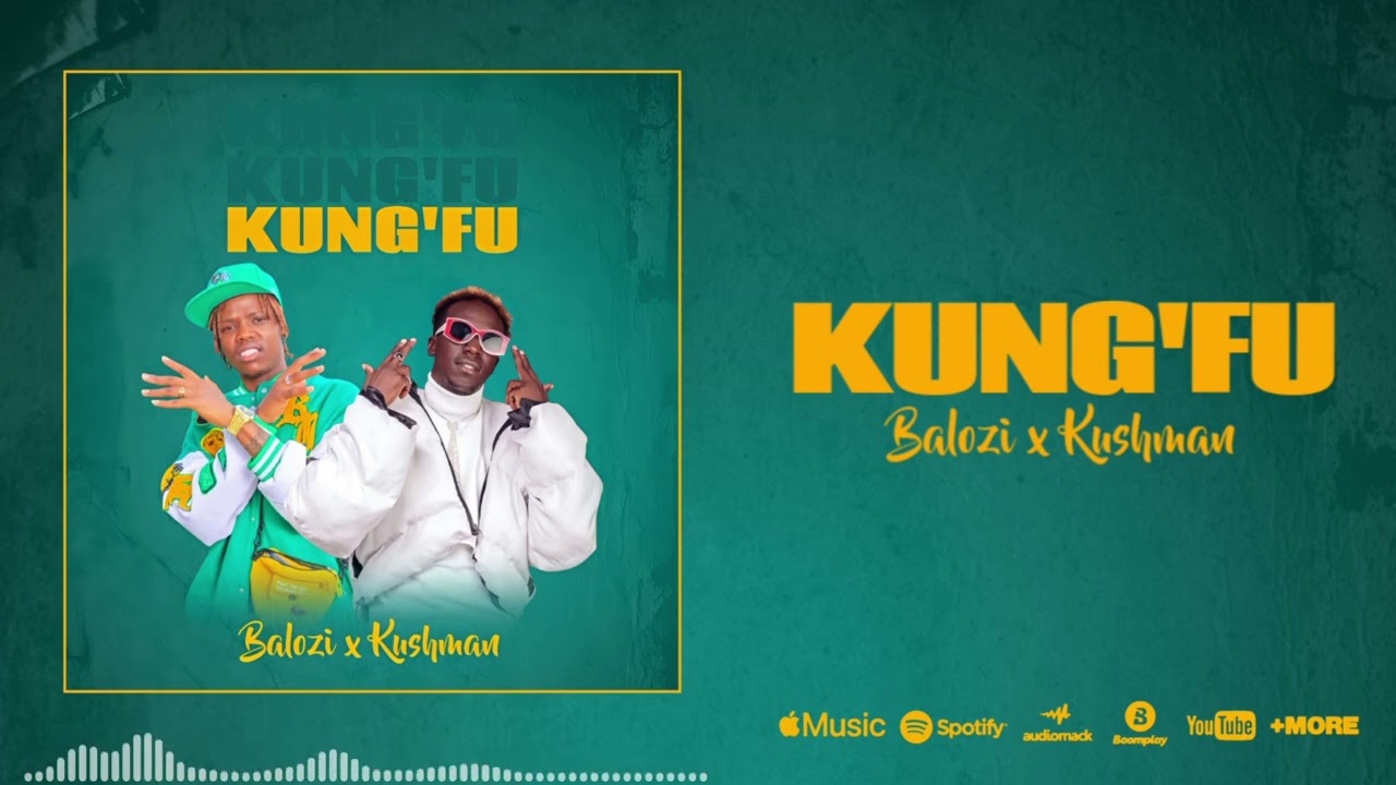 BALOZI X KUSHMAN _ KUNG'FU (OFFICIAL MUSIC AUDIO)
