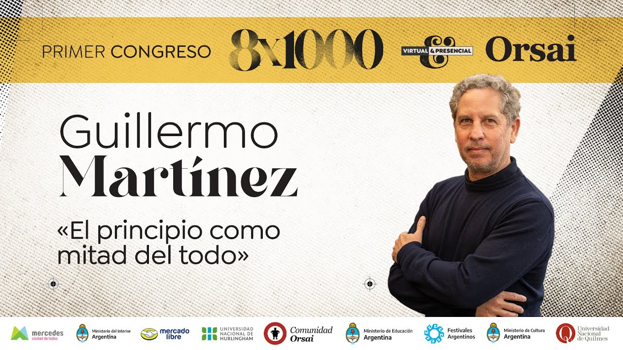 Conferencia de Guillermo Martínez: «El principio como mitad del todo»