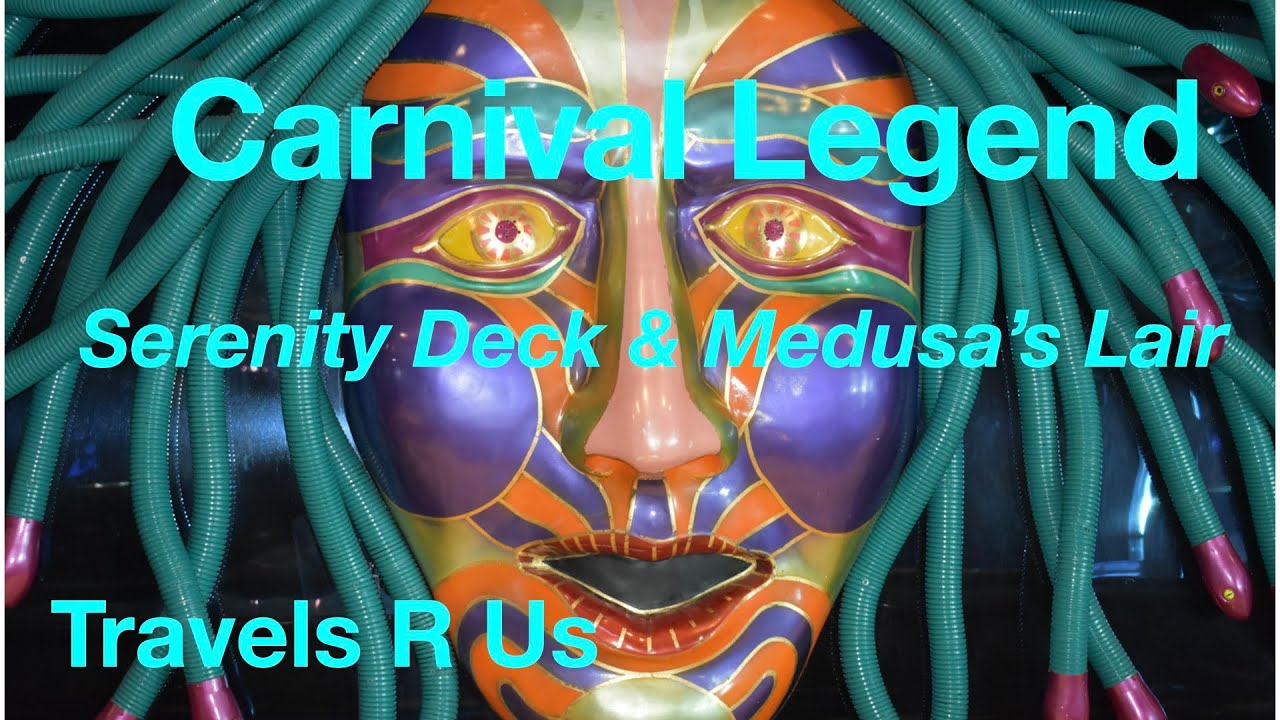 Tour of the Carnival Legend Serenity Deck & Medusa's Liar