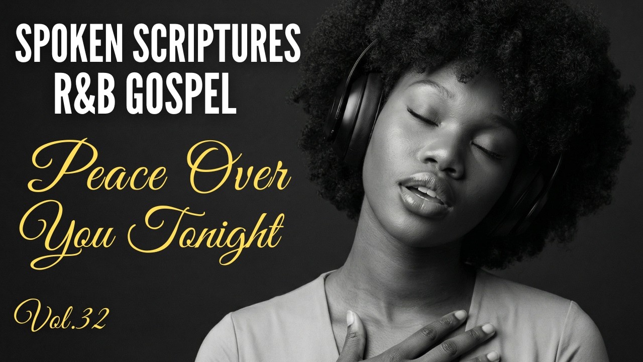 God Is Speaking Peace Over Your Heavy Heart Tonight | Scriptures for Comfort & Rest | R&B Gospel