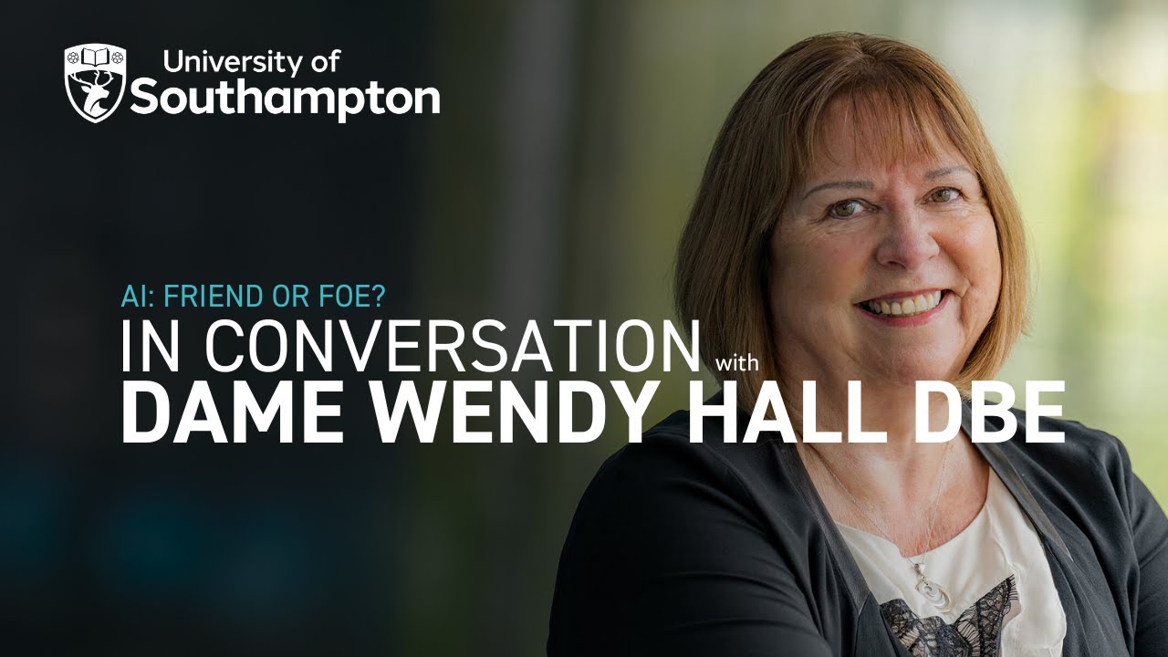 AI Friend or Foe? In Conversation with Dame Wendy Hall