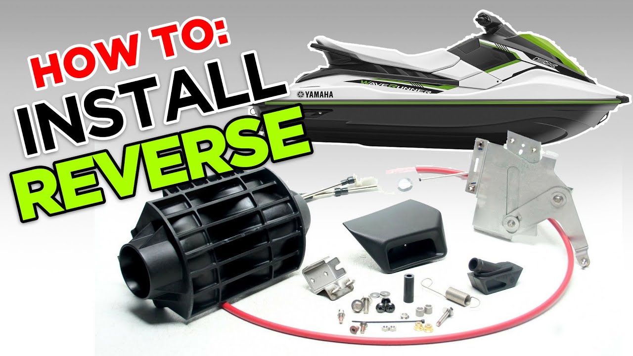 How to: Install/Add Reverse on Yamaha EX base model Wave Runner Jet Ski 2016-2020