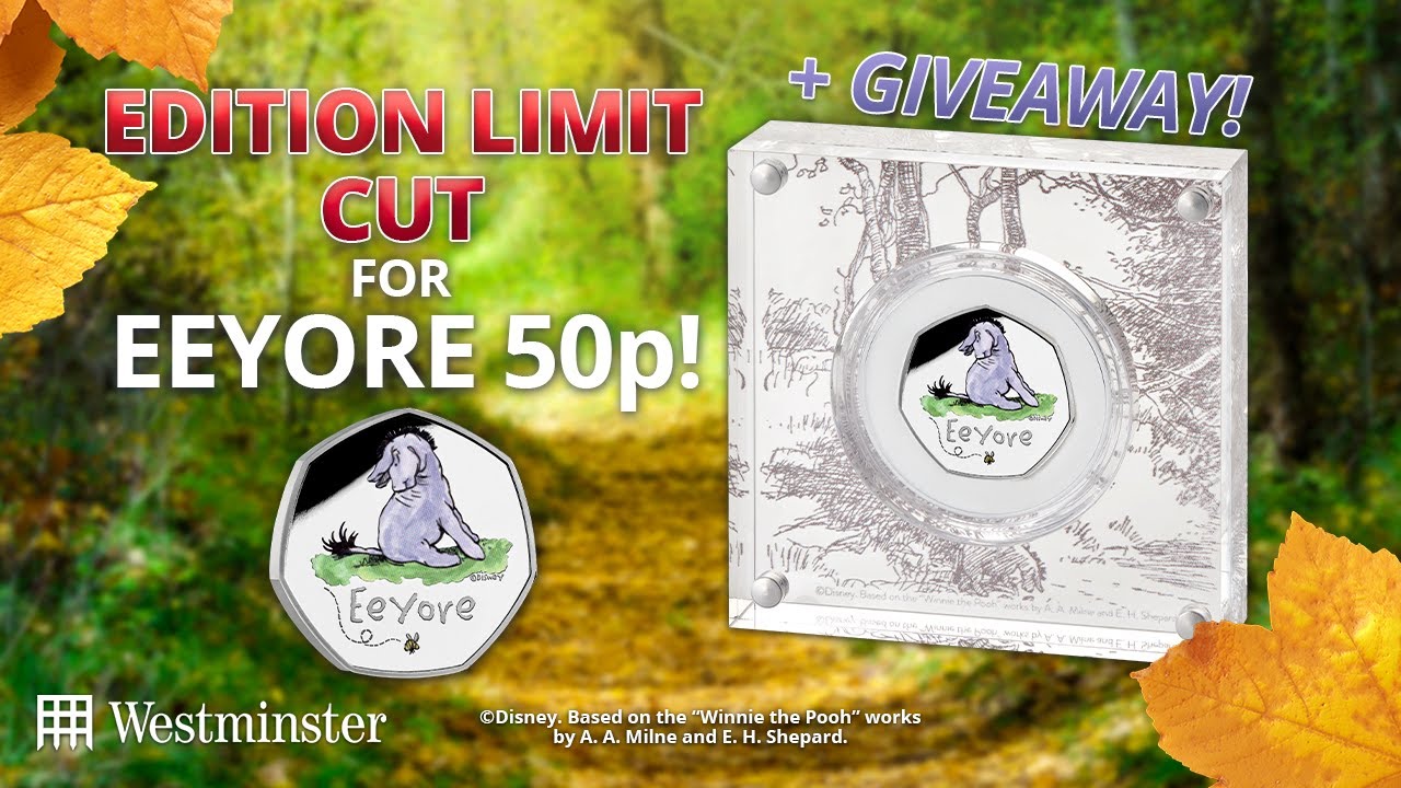 EDITION LIMIT CUT for Eeyore Silver 50p!