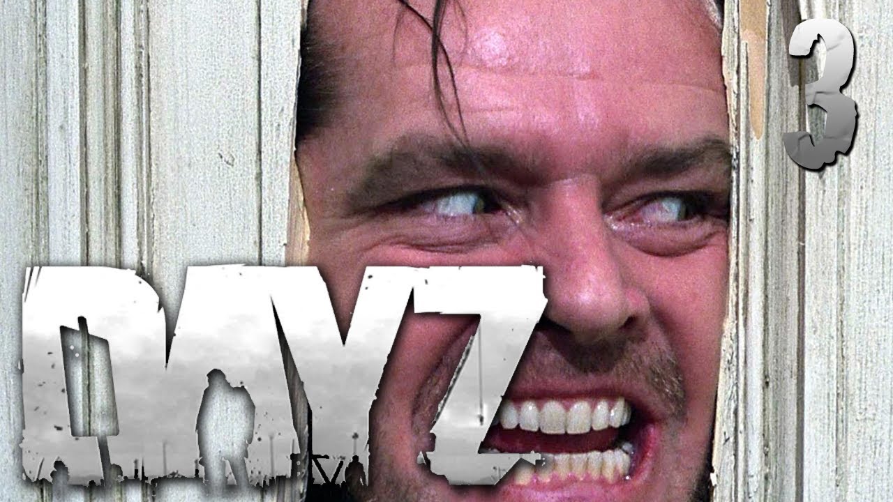 DayZ Psychopath - Part 3