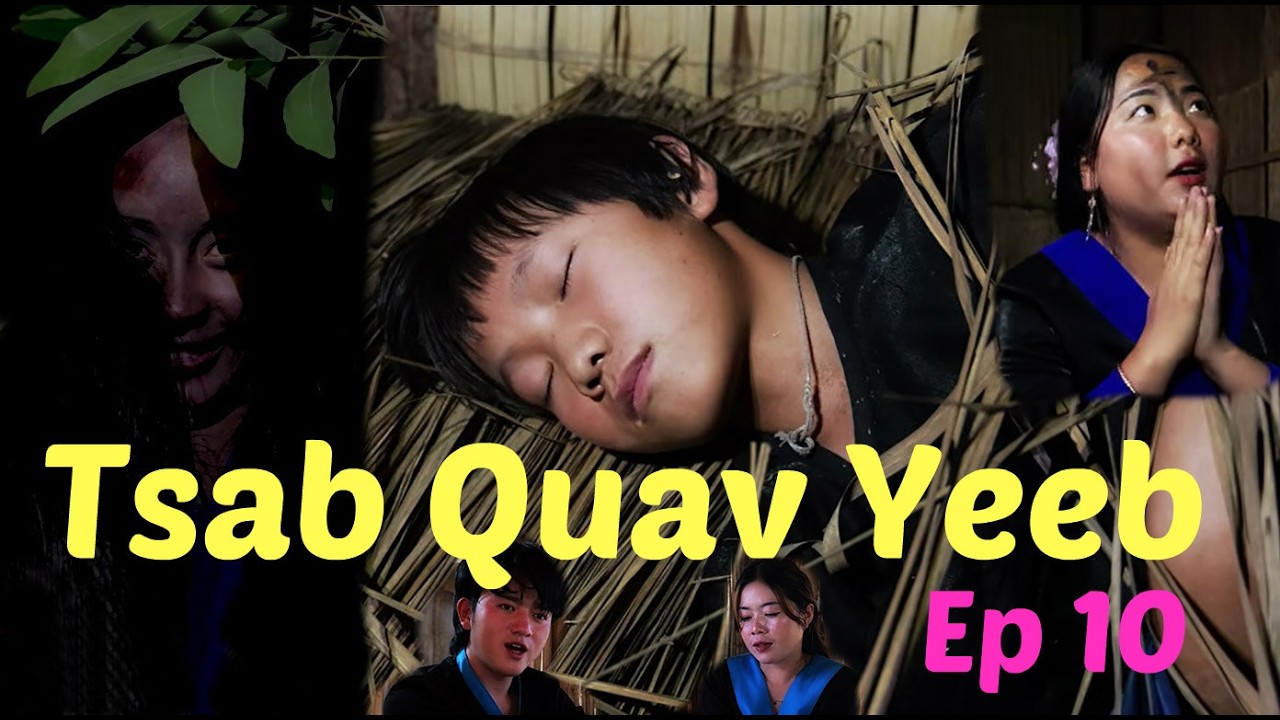 Tsab Quav Yeeb Part 10