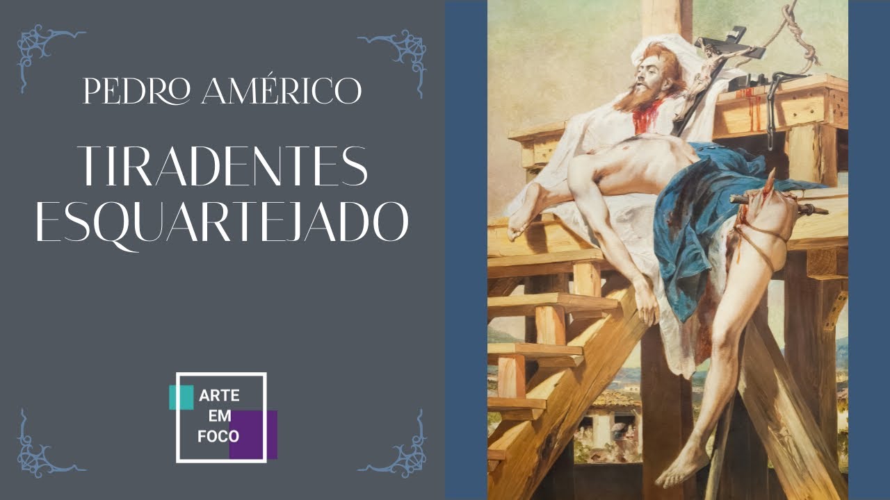 PEDRO AM&Eacute;RICO - Tiradentes esquartejado