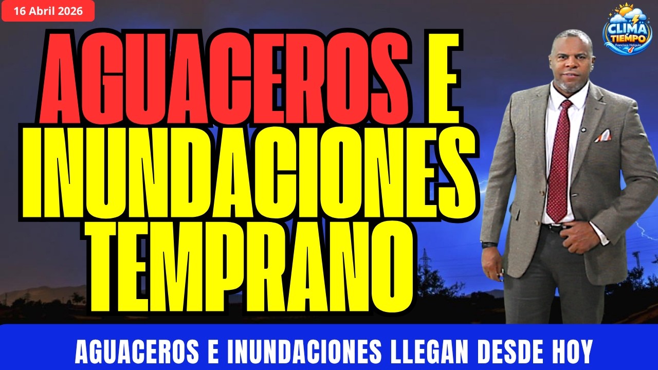 🚨💦 16 ABRIL 🚨💦. ⚠️ PREP&Aacute;RATE ⚠️. LLUVIAS INTENSAS REGRESAN DESDE TEMPRANO AL CARIBE CENTRAL 🌊⛈️