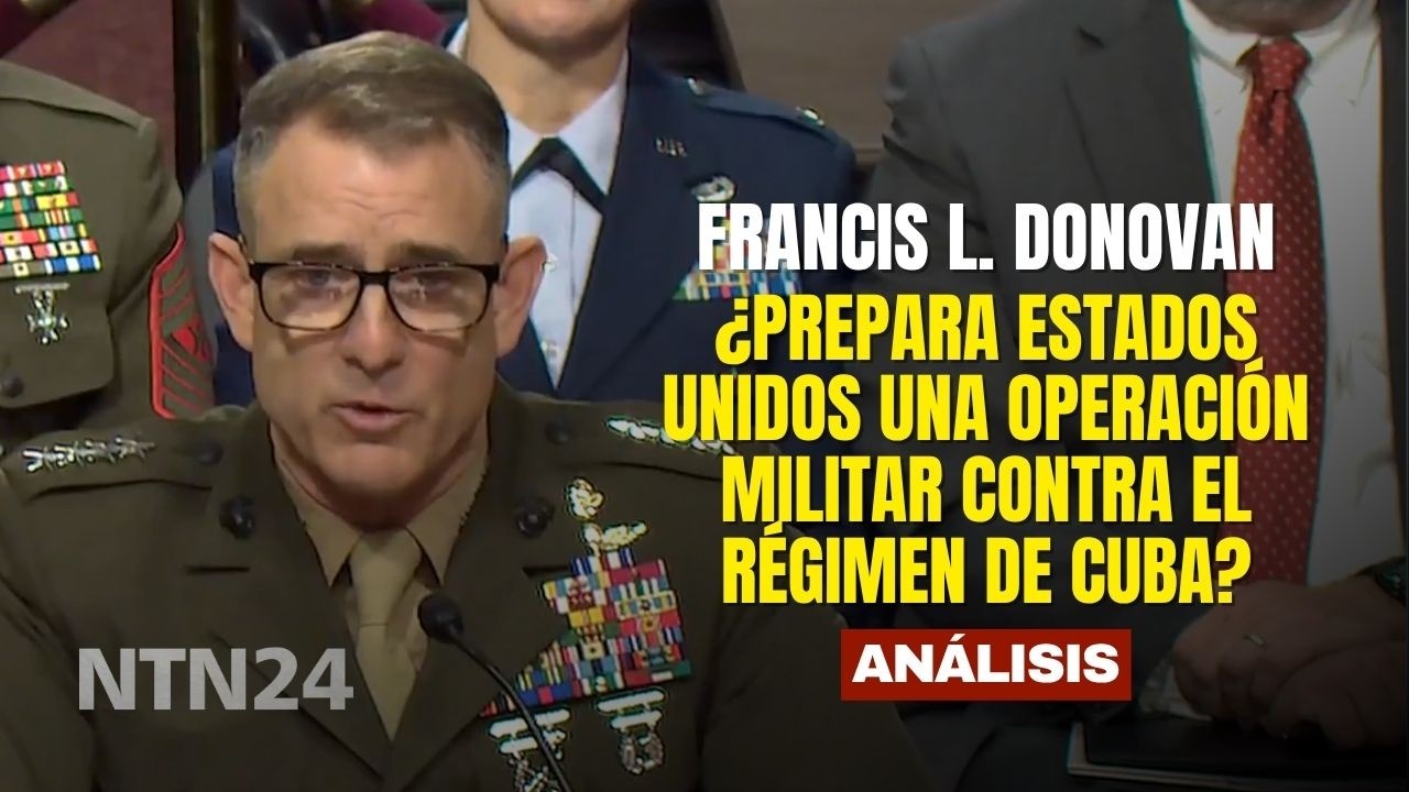 ¿Prepara EE. UU. una operación militar contra el régimen de Cuba? Esto dijo el jefe del Comando Sur