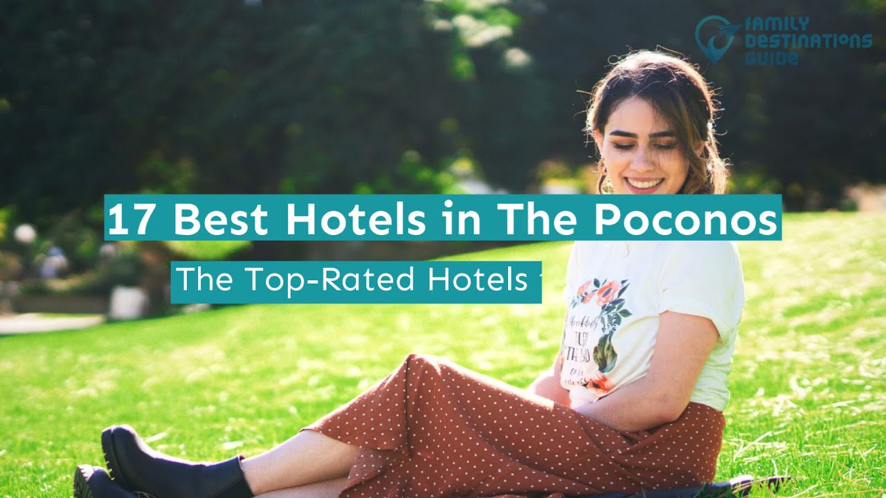 17 Best Hotels in The Poconos