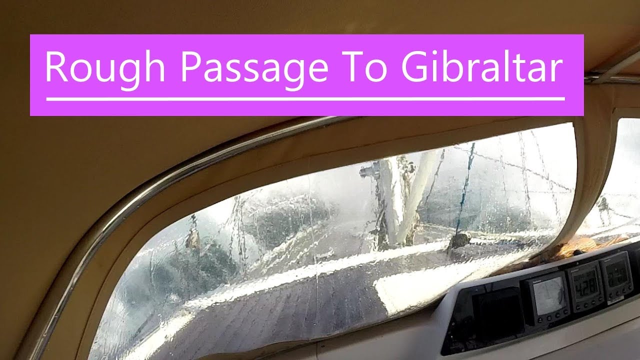 Ep 46 Rough Passage to Gibraltar