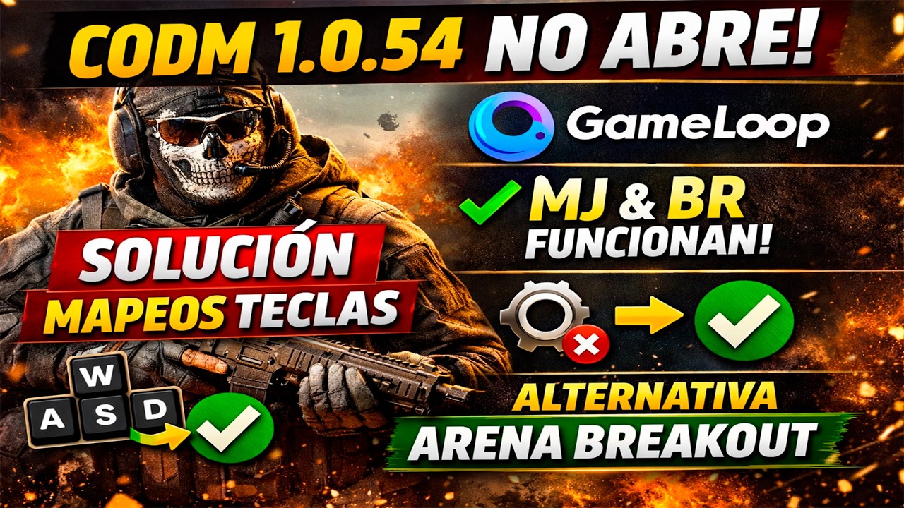 CODM 1.0.54 NO Abre en GameLoop? 🔥 SOLUCIÓN Mapeo de Teclas MJ y BR (Arena Breakout)