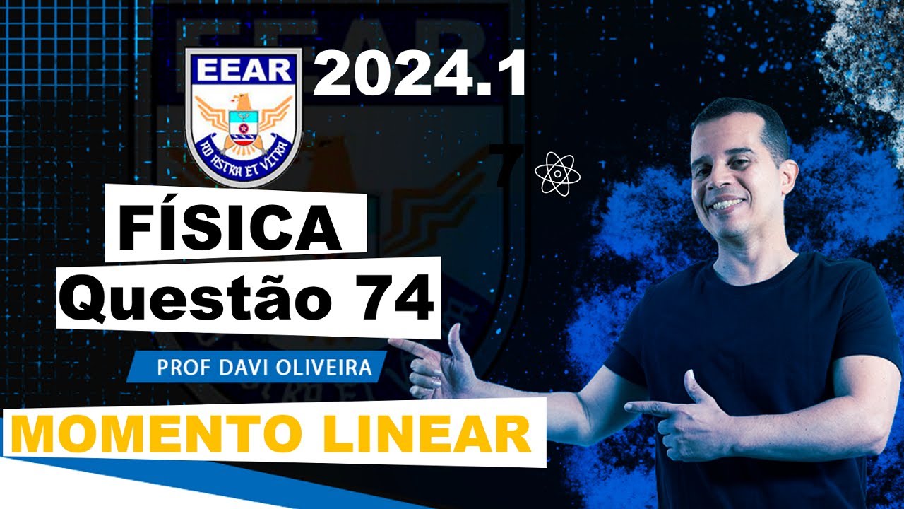 EEAR 2024.1 | QUESTÃO 74 | FÍSICA