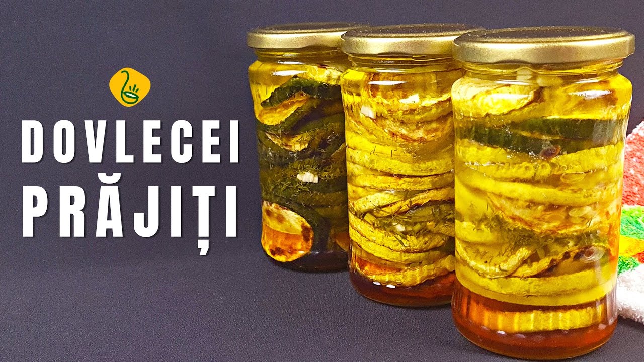 Dovlecei prajiti CONSERVATI IN ULEI, LA BORCAN - SECRETUL GUSTULUI