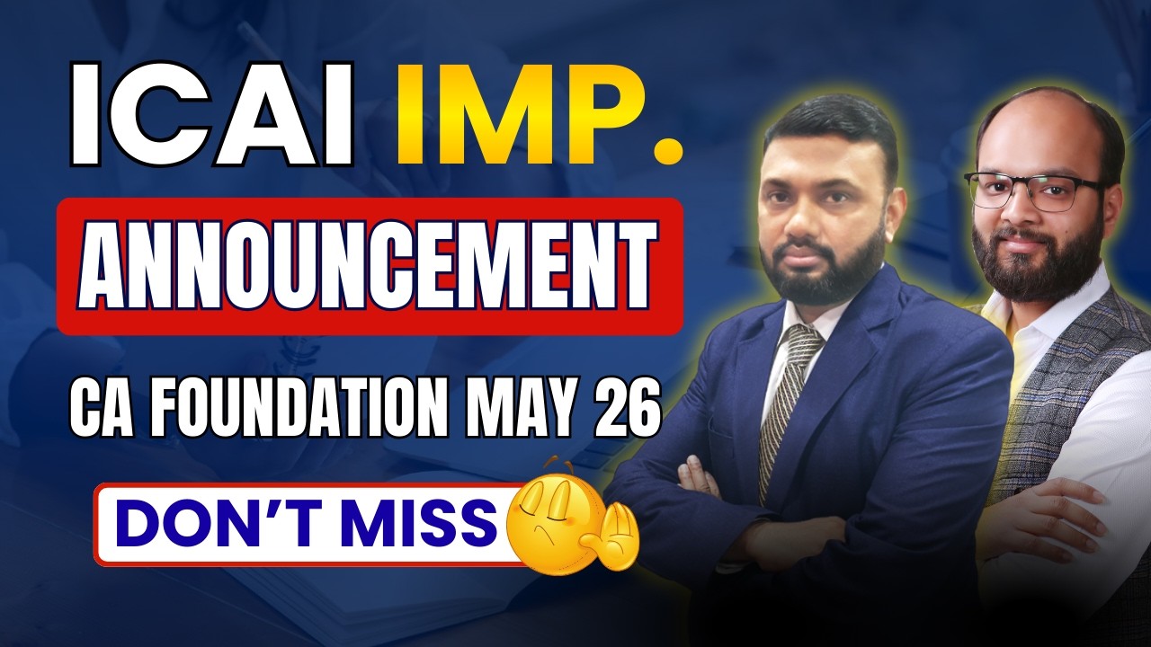 ICAI Imp. Announcement CA Fond. May 2026 | CA Foundation Exam Form May 2026 | ICAI Exam Form May 26