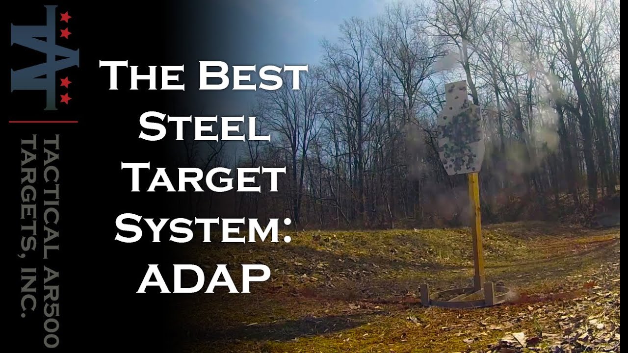 The ADAP System - The Best Steel Target?