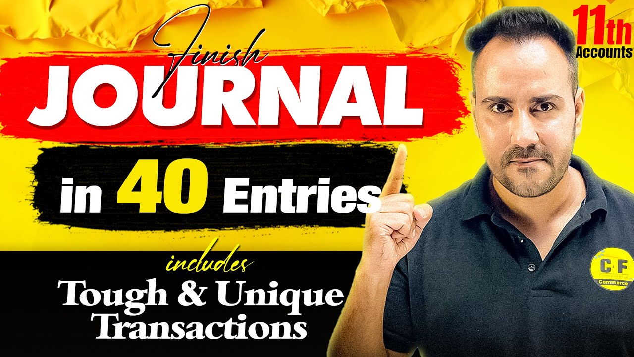 Complete Journal in 40 Entries | One Shot ⚡| Class 11th Accountancy | Ushank Sir