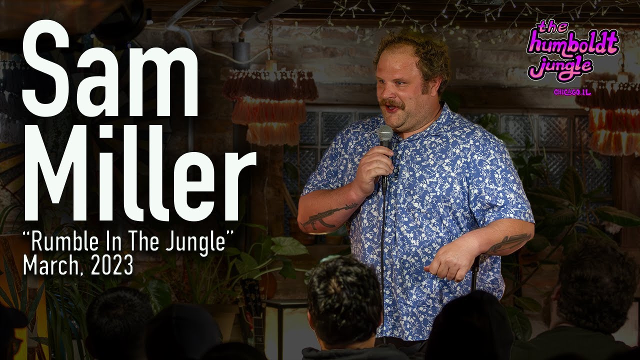 Sam Miller - Stand up Comedy - Rumble in the Jungle
