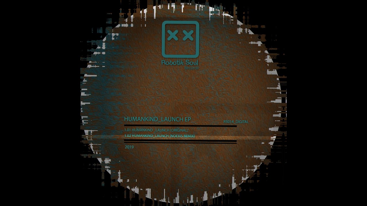 Humankind - Launch (Original Mix)