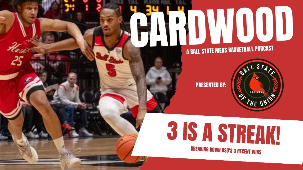 3 Is a Streak 👀 | What Ball State MBB’s 3-Game Run Really Means | Cardwood