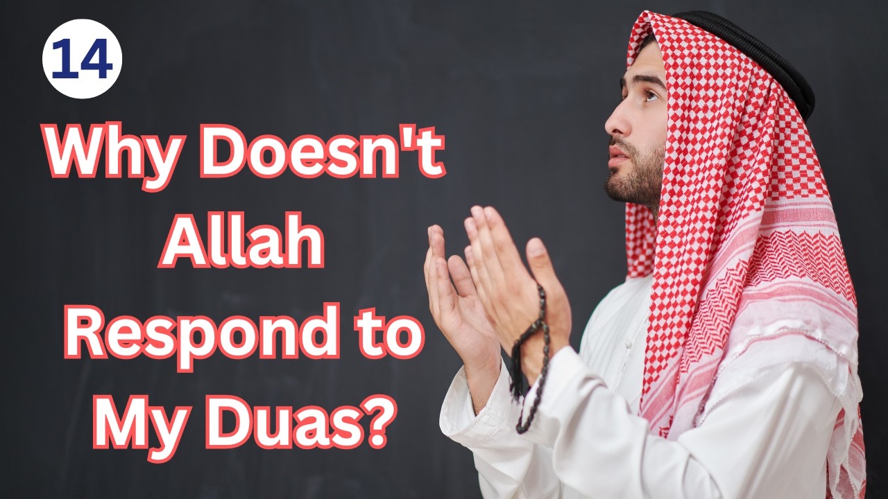 Why doesn't Allah respond to my duas?