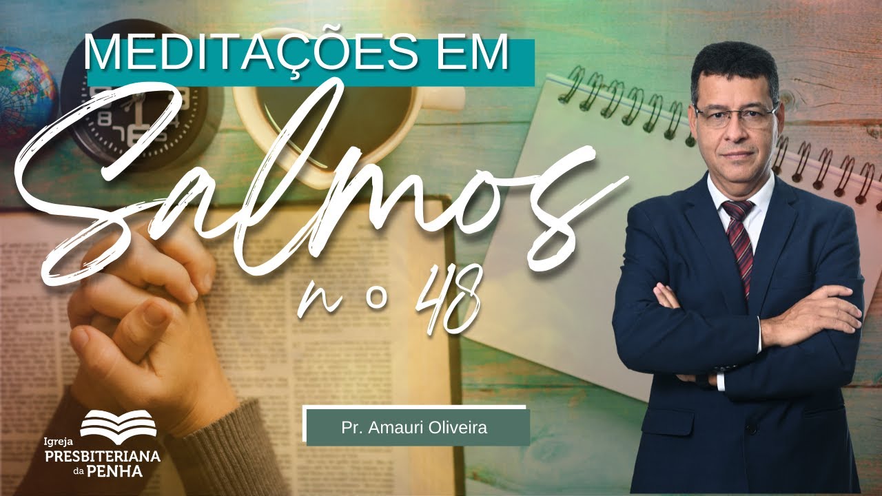 O Rei da Cidade |  Pr. Amauri Oliveira - Texto: Salmos 48