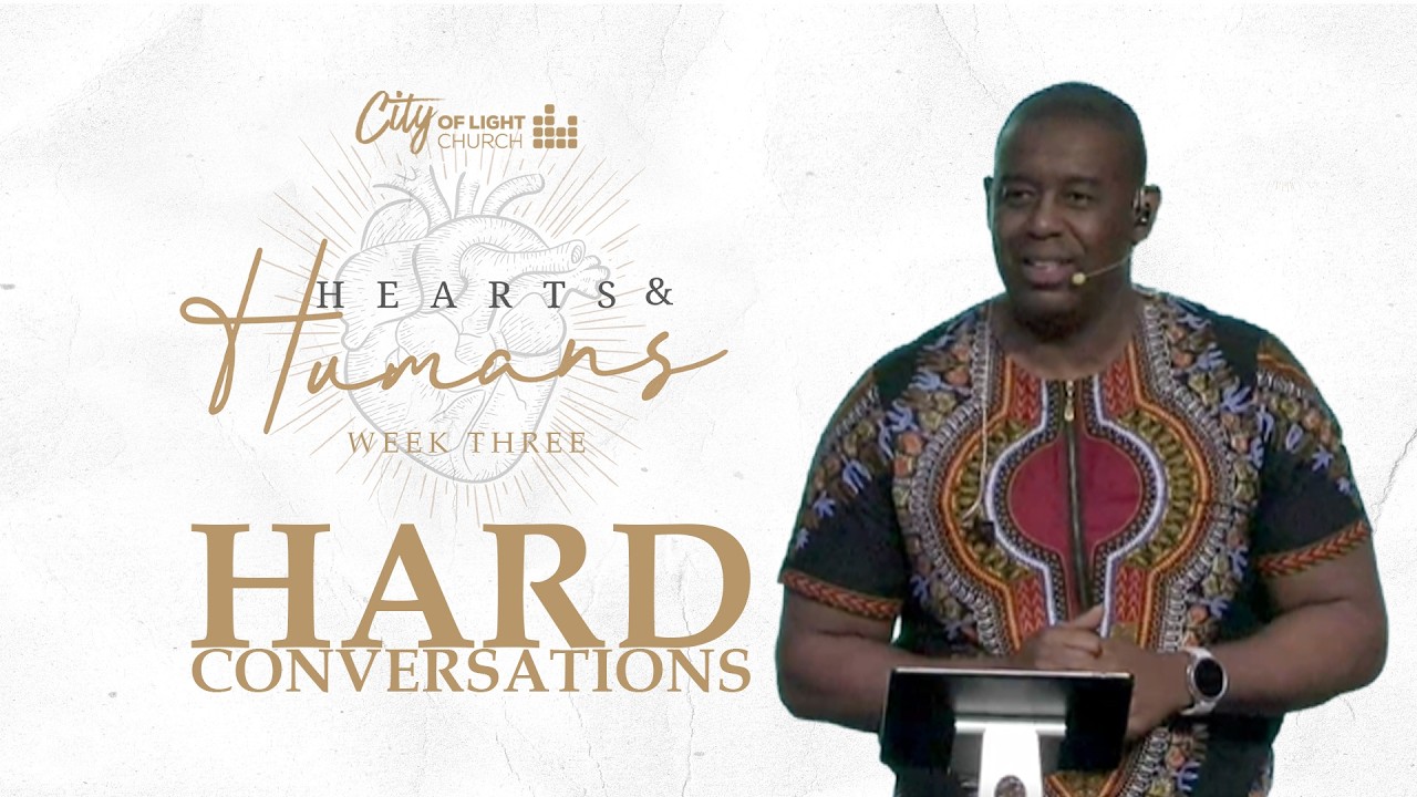 Hearts & Humans: Week 3 | Hard Conversations | City Of Light | 2.15.26 #community #gospel #jesus