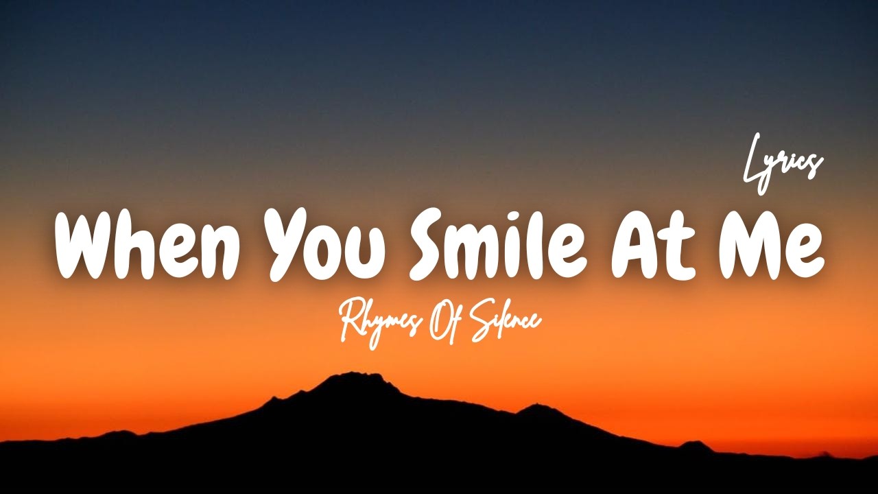 When You Smile At Me 💗 | Emotional Love Song | Heart-Touching Romantic Song Lyrics.