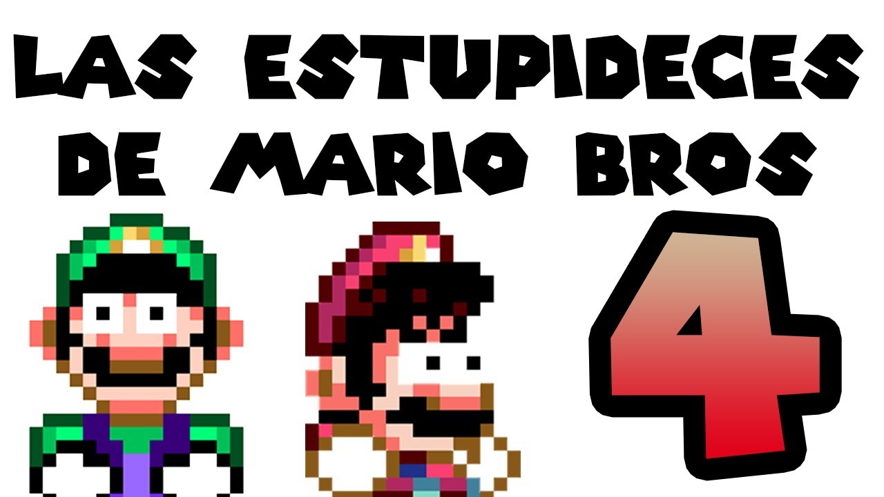 Las Estupideces de Mario Bros 4 | Oficial