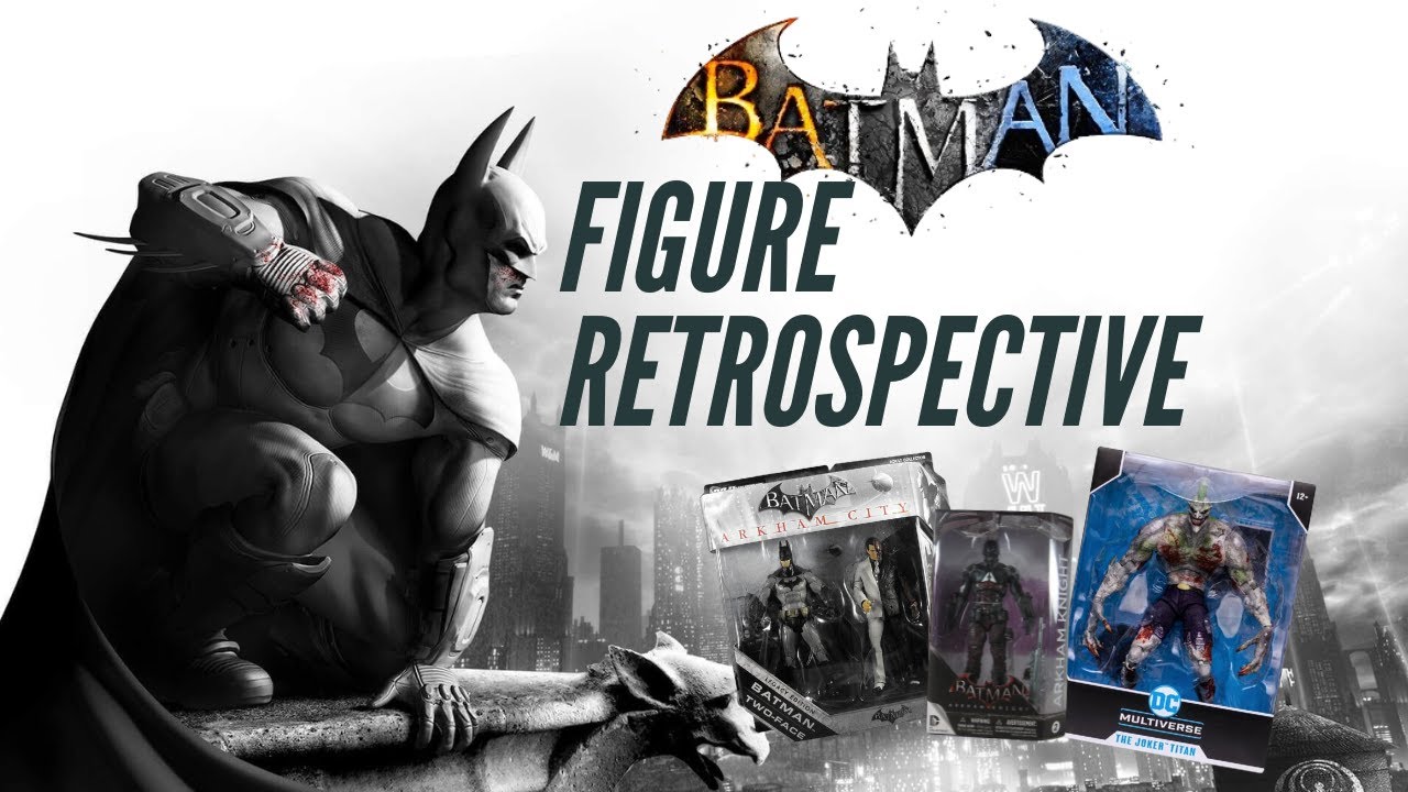 Batman Arkham Action Figure Retrospective