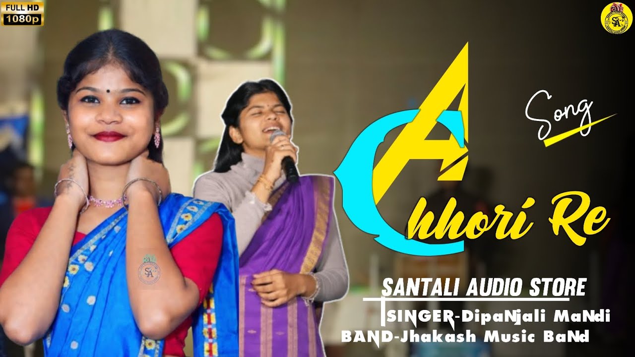 A CHORA RE_Santali_Treditional_Song 2026 || Singer-Dipanjali_Mandi || Band_Jhakash Music Band 