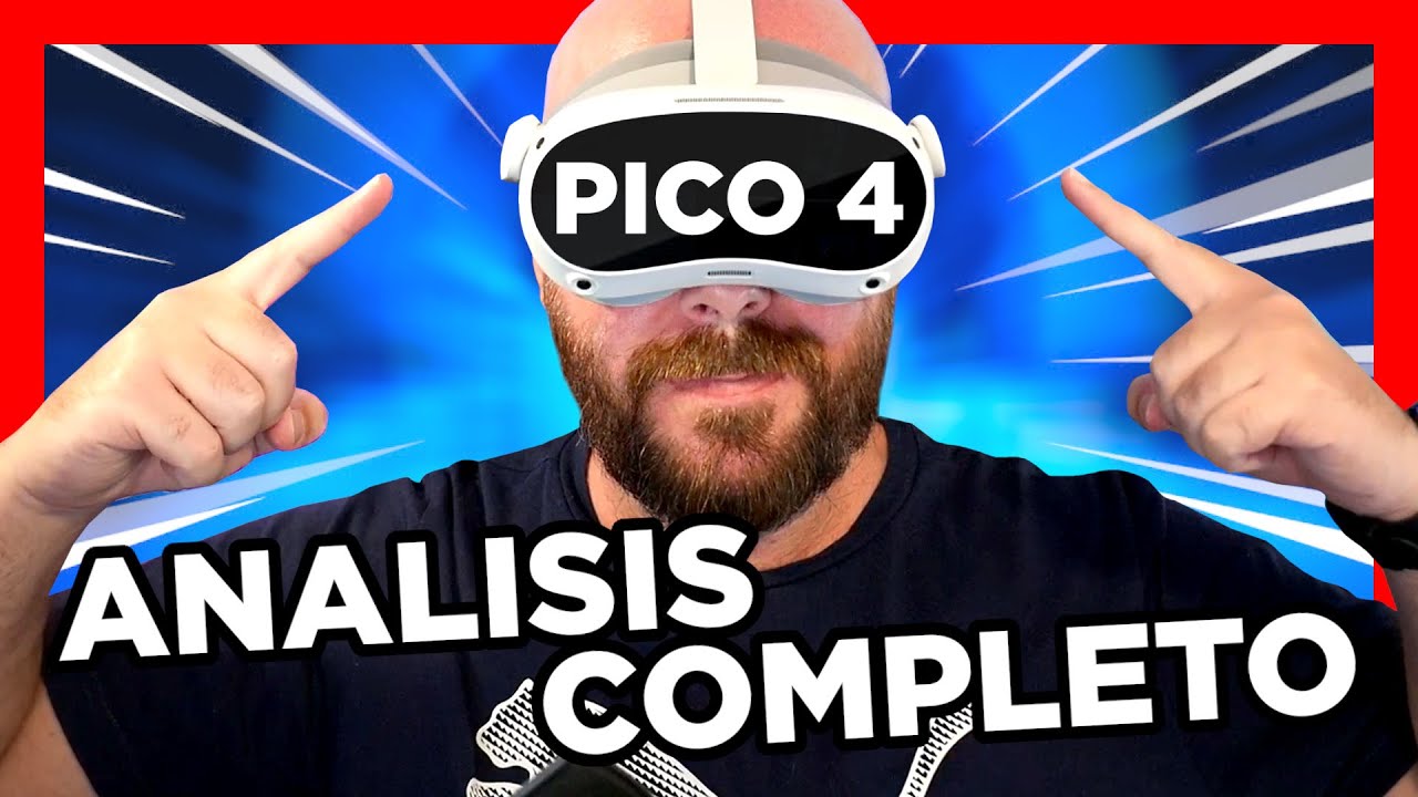 Pico 4 ANALISIS y OPINION &iexcl;Toda la informaci&oacute;n!