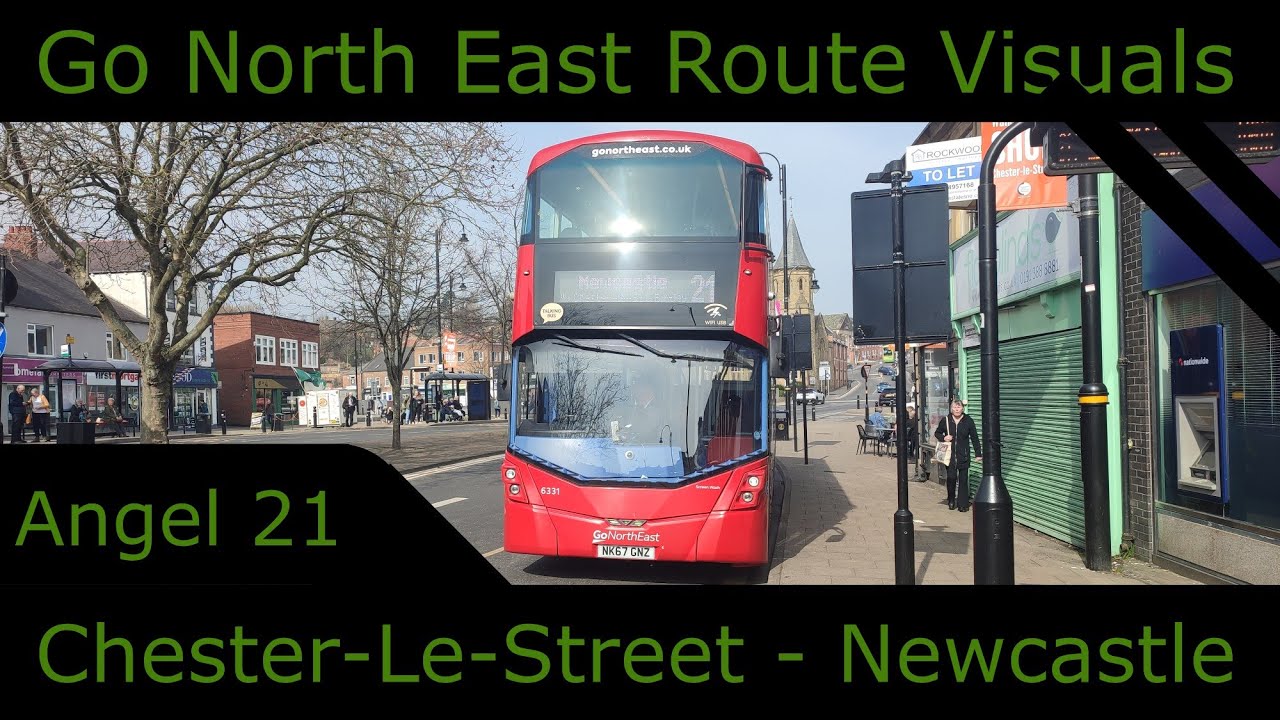 FULL BUS ROUTE VISUAL - GNE | Angel 21| Chester-Le-Street - Newcastle | Vehicle 6331|