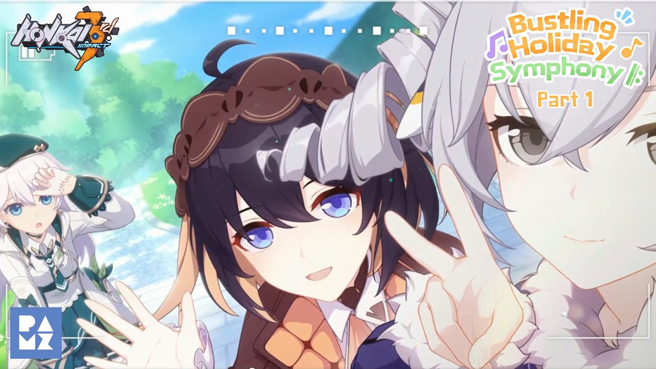 Bustling Holiday Symphony ||: Story Playthrough Part 1 [Honkai Impact 3rd SEA]