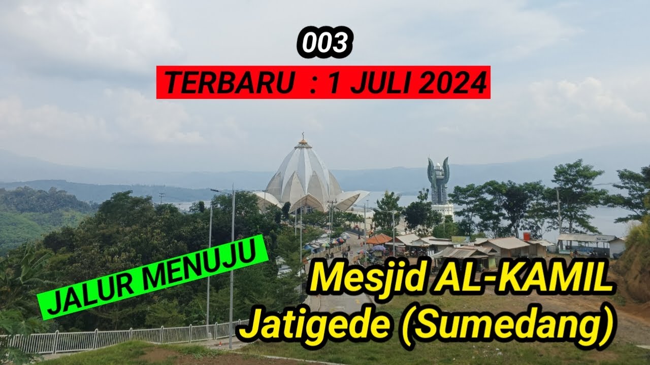 003 || Jalan Menuju Mesjid Al Kamil Jatigede Sumedang