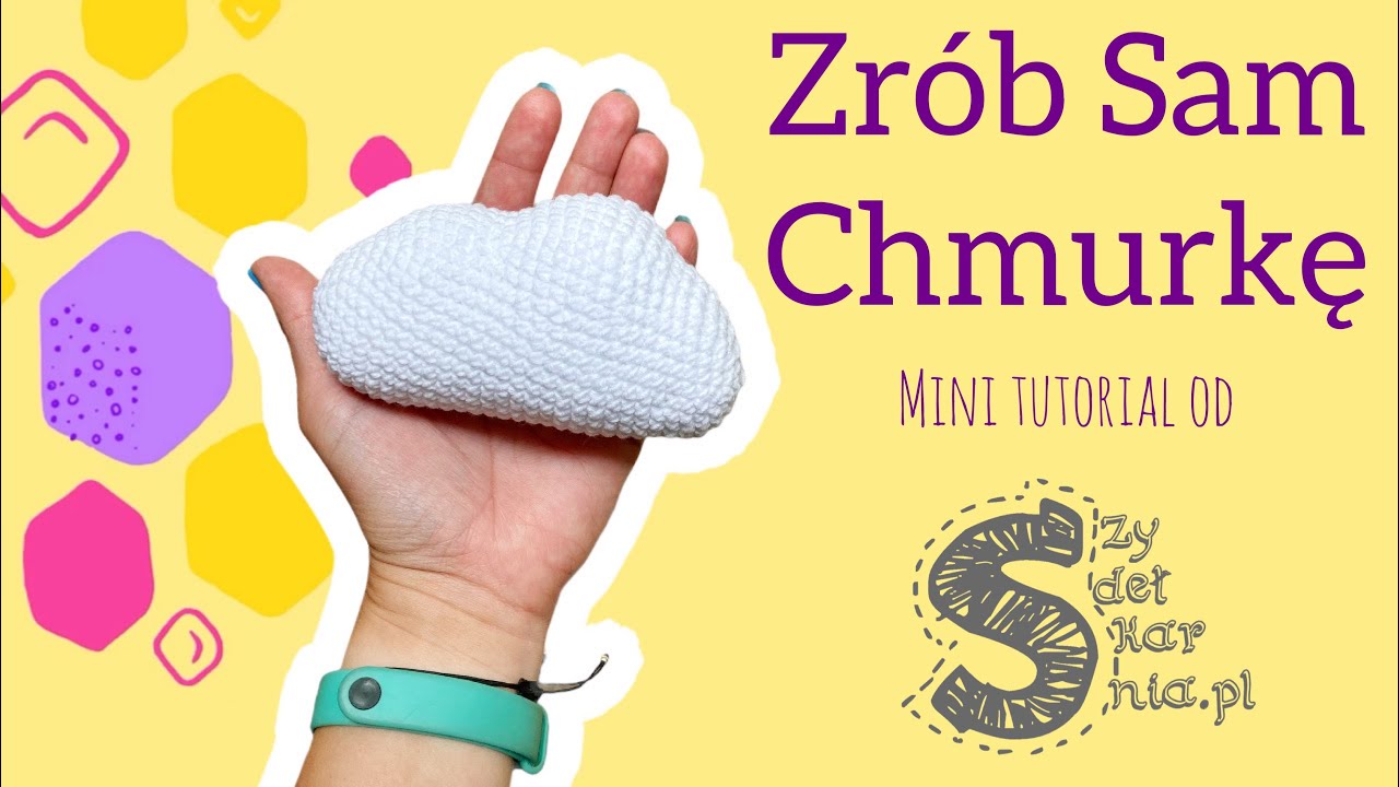 Zrób Sam maskotkę na szydełku ☆ Chmurkę ☆ tutorial krok po kroku