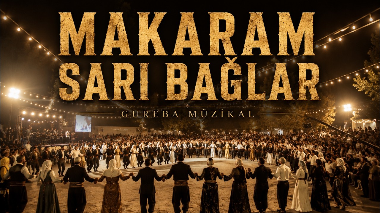 MAKARAM SARI BAĞLAR // Turkish Folk Dance Music